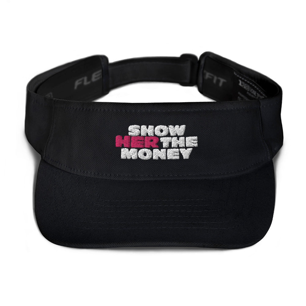 Show Her The Money - Embroidered Visor