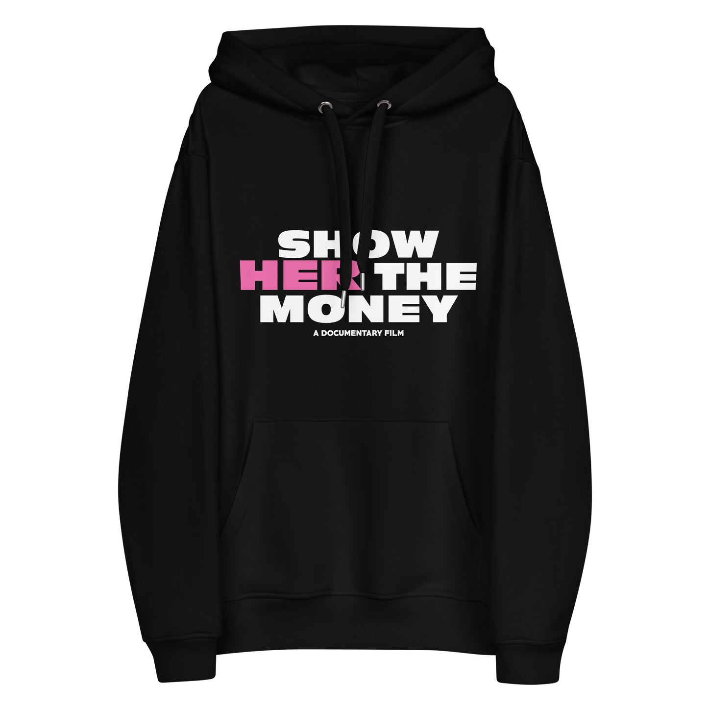 Show Her The Money Eco Hoodie