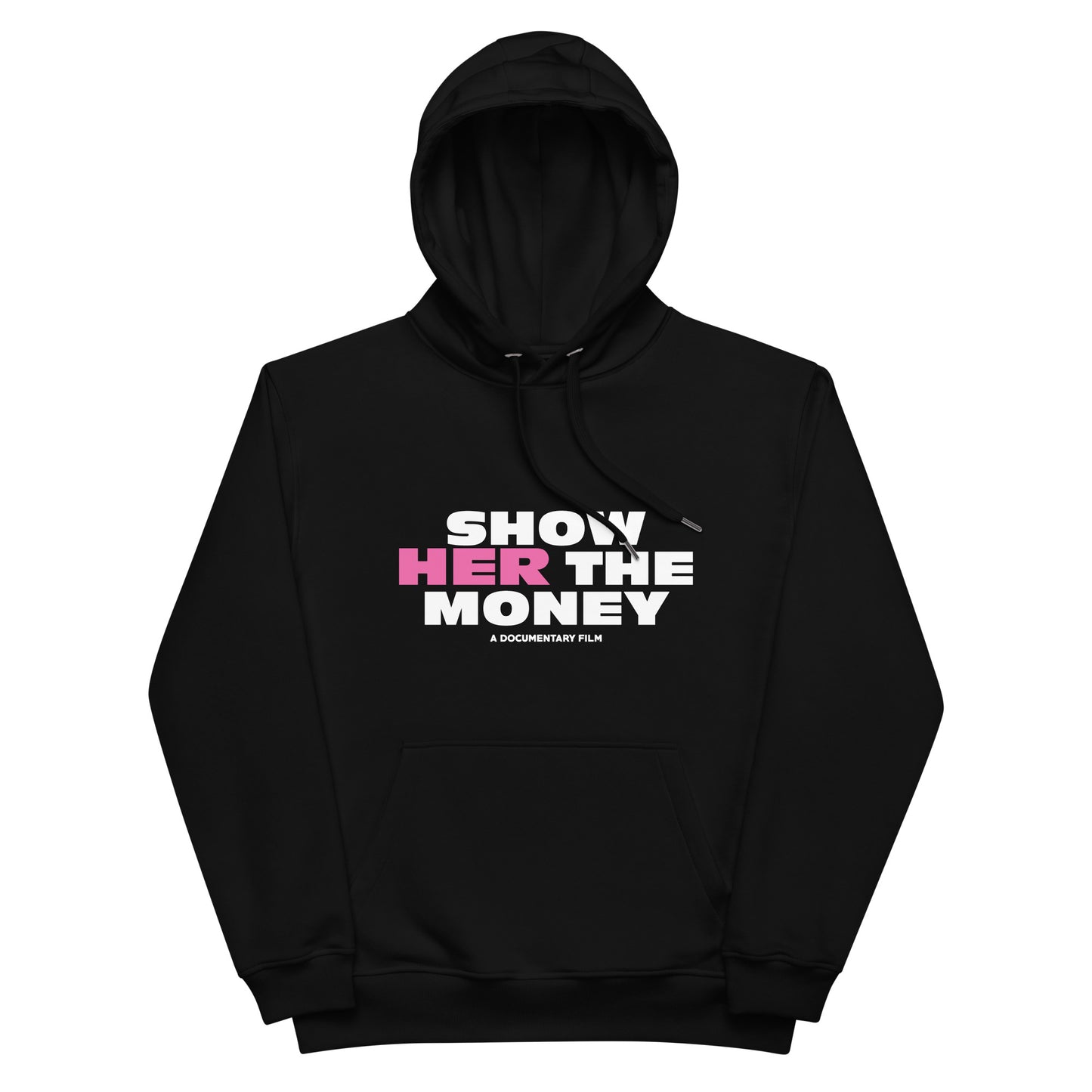 Show Her The Money Eco Hoodie