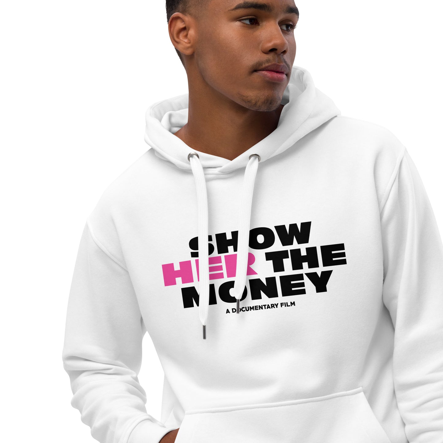 Show Her The Money - Premium eco hoodie