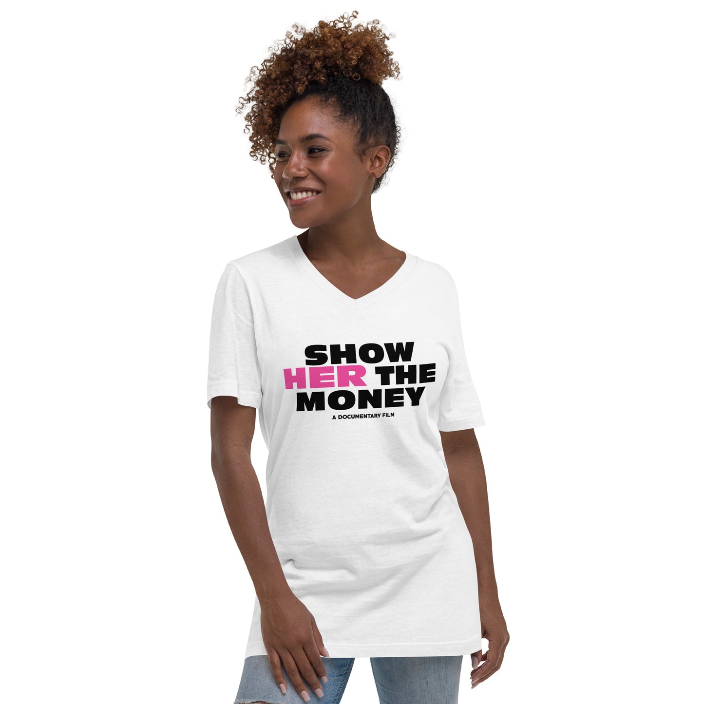 Show Her The Money - Unisex Short Sleeve V-Neck T-Shirt