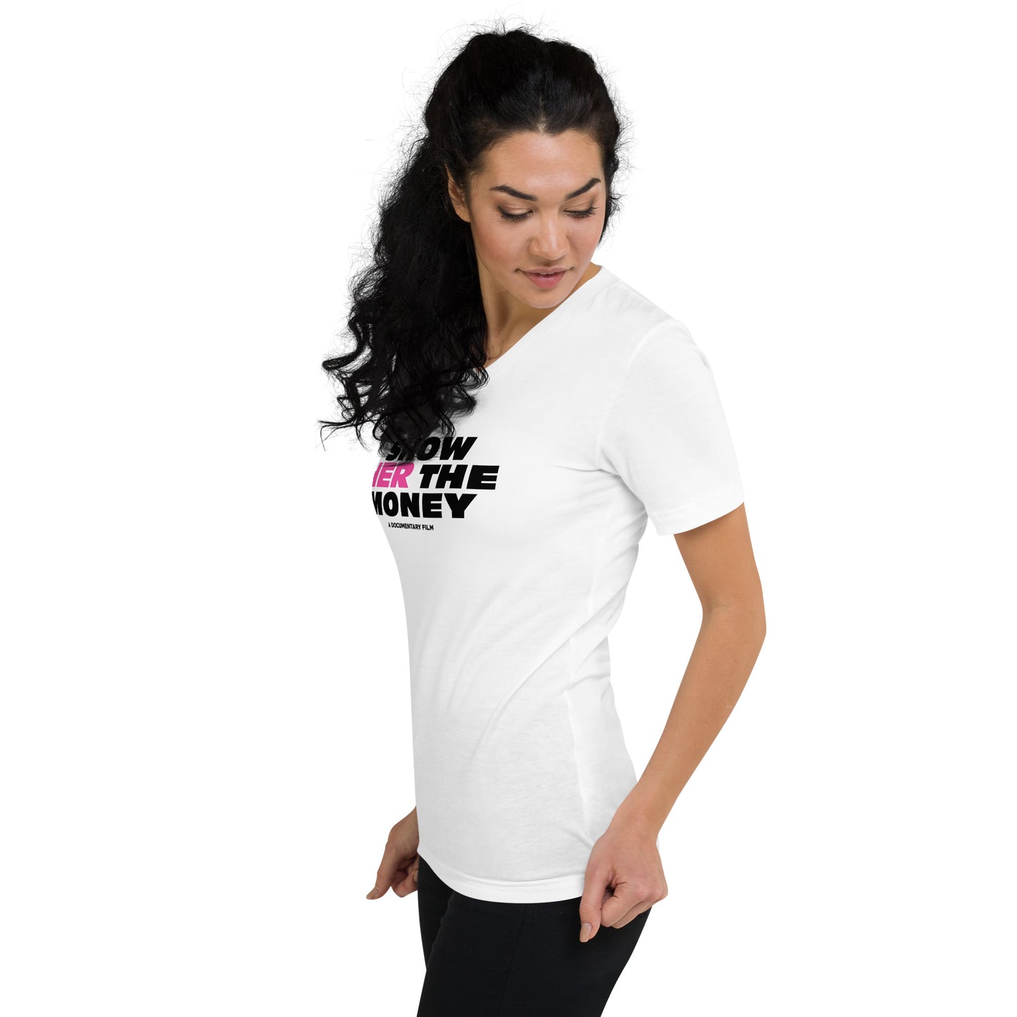 Show Her The Money - Unisex Short Sleeve V-Neck T-Shirt