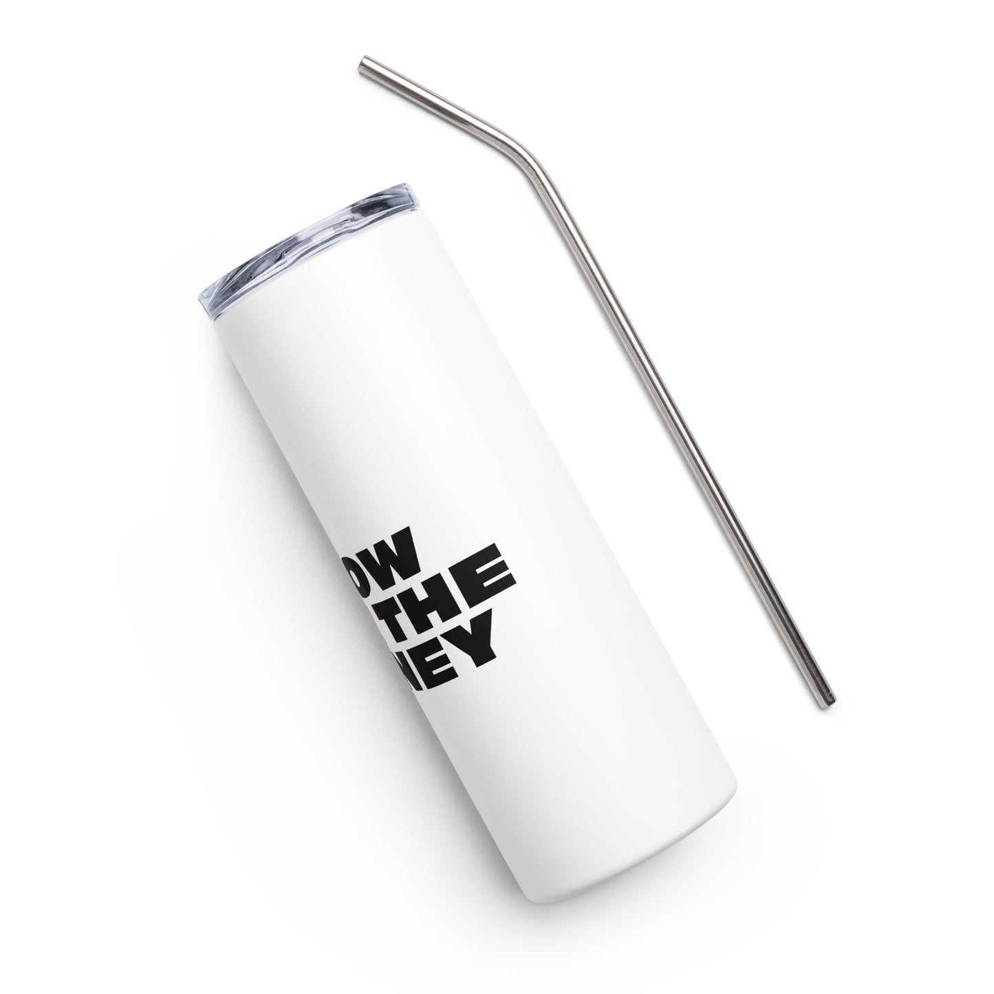 Show Her The Money - Stainless Steel Tumbler